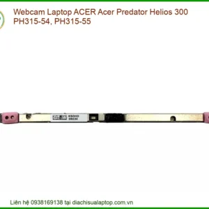 Thay Webcam Laptop Acer Acer Predator Helios 300 Ph315-54, Ph315-55 Chính Hãng - Lấy Liền Tại Chỗ