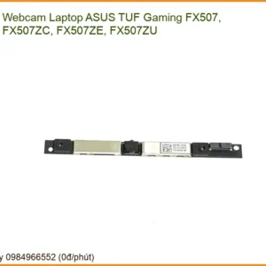 Webcam Laptop Asus Tuf Gaming Fx507 Fx507zc Fx507ze Fx507zu Zin - Thay Thế Uy Tín Tphcm