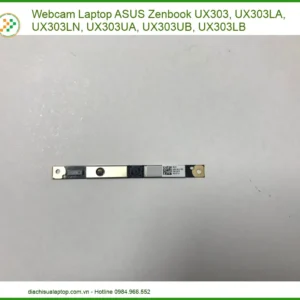 Webcam Laptop Asus Zenbook Ux303 Series - Thay Thế Chính Hãng Tphcm