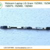 Thay Webcam Laptop Lg Gram 15z950, 15z960, 15z970, 15z980, 15z990 Chính Hãng Lấy Liền