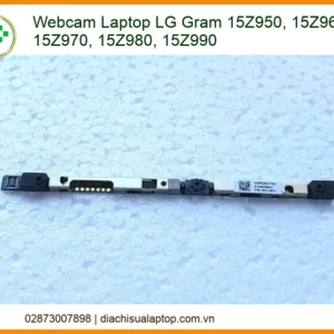 Thay Webcam Laptop Lg Gram 15z950, 15z960, 15z970, 15z980, 15z990 Chính Hãng Lấy Liền