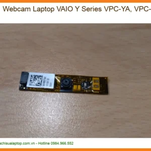 Thay Webcam Laptop Vaio Y Series Vpc-ya, Vpc-yb Zin Chính Hãng Lấy Liền