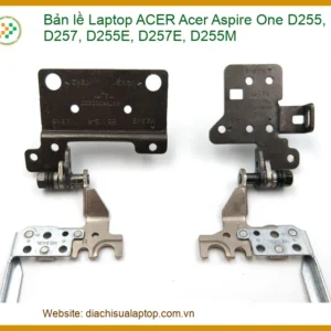 Bản lề Laptop Acer Aspire One D255 D257 - Địa chỉ thay lấy liền TPHCM