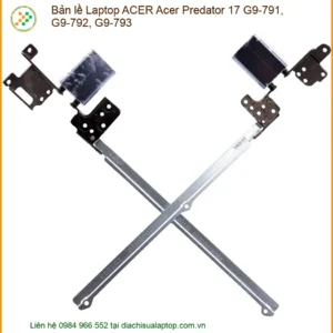 Bản lề Laptop ACER Predator 17 G9-79x zin - Địa chỉ thay lấy ngay TPHCM
