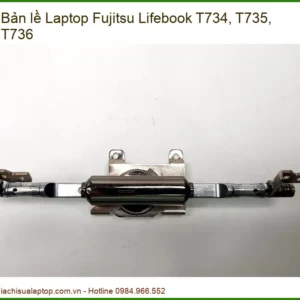 Bản Lề Laptop Fujitsu Lifebook T734, T735, T736 Chính Hãng - Thay Thế Lấy Liền Tphcm