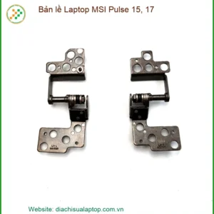 Bản lề Laptop MSI Pulse 15, 17 - Chính hãng, bền bỉ cùng thời gian