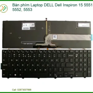 Bàn phím Laptop DELL Inspiron 15 5551, 5552, 5553 Zin mới | Thay bàn phím laptop DELL tận nơi, bảo hành 1 đổi 1