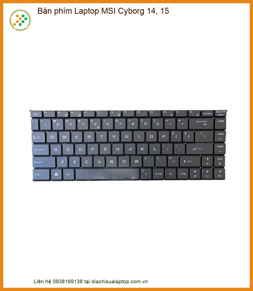 Bàn phím Laptop MSI Cyborg 14, 15 - Địa chỉ thay lấy liền TPHCM