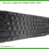 Bàn phím Laptop MSI Stealth GS60, GS70 - Thay thế chính hãng, uy tín