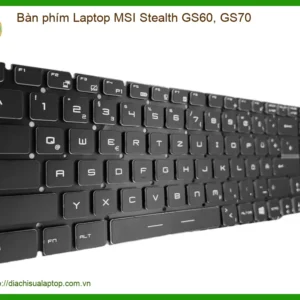 Bàn phím Laptop MSI Stealth GS60, GS70 - Thay thế chính hãng, uy tín