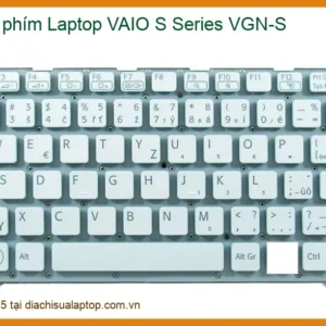 Bàn phím Laptop VAIO S Series VGN-S Chính hãng, Thay thế, Lắp đặt tận nơi | Giá tốt tại TP.HCM