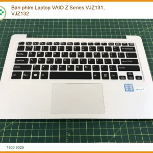 Bàn Phím Laptop VAIO Z Series VJZ131, VJZ132 - Địa Chỉ Thay Lấy Liền Tại Chỗ