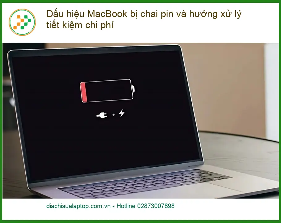 Macbook Dấu hiệu chai pin, cách xử lý - Trung tâm sửa chữa uy tín TPHCM