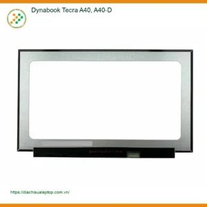 Màn hình Laptop Dynabook Tecra A40/A40-D - Thay Nhanh Lấy Liền TPHCM