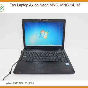 Fan Laptop Axioo Neon Mnc, Mnc 14, 15 Chính Hãng - Trung Tâm Sửa Chữa Lấy Ngay
