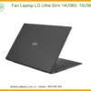 Fan Laptop Lg Ultra Slim 14u560, 15u560 Chính Hãng - Trung Tâm Thay Thế Lấy Ngay