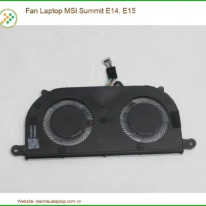 Quạt Tản Nhiệt Laptop MSI Summit E14, E15 - Dịch vụ thay lấy liền TPHCM