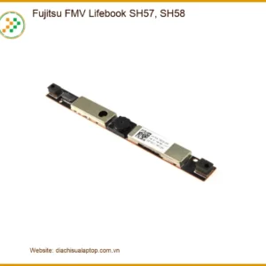 Webcam Laptop Fujitsu SH57, SH58 - Thay Tại Trung Tâm Giá Rẻ