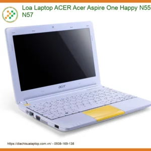 Loa Laptop Acer Aspire One Happy N55, N57 - Đơn vị sửa lấy ngay TPHCM