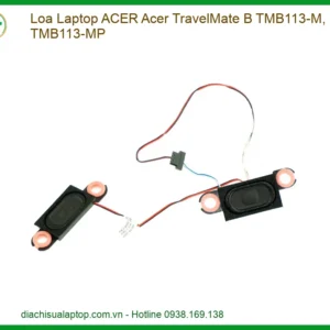 Loa Laptop ACER TravelMate B TMB113-M/MP Chính Hãng, Thay Thế Nhanh Chóng Tại TPHCM
