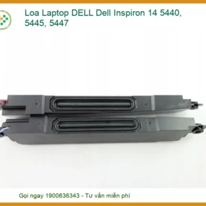 Loa Laptop Dell Dell Inspiron 14 5440, 5445, 5447 Chính Hãng - Trung Tâm Thay Thế Uy Tín Tphcm