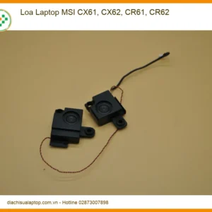 Loa Laptop MSI CX61, CX62, CR61, CR62 - Địa chỉ sửa lấy liền TPHCM