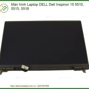 Màn Hình Laptop Dell Dell Inspiron 15 5510, 5515, 5518 Chính Hãng - Trung Tâm Thay Thế Lấy Liền Tphcm