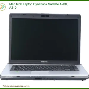 Màn hình Laptop Dynabook Satellite A200/A210 - Địa chỉ thay lấy ngay TPHCM