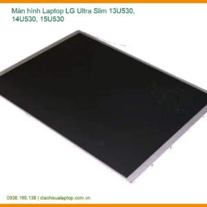 Màn hình Laptop LG 13U530/14U530/15U530 - Địa chỉ thay màn hình laptop TPHCM