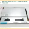 Màn hình Laptop Nec NEC LaVie M PC-LM350, PC-LM550 - Địa chỉ thay lấy liền TPHCM