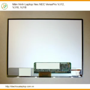 Màn hình Laptop Nec NEC VersaPro VJ12, VJ16, VJ18 - Giá Tốt, Thay Lấy Liền Tại TPHCM