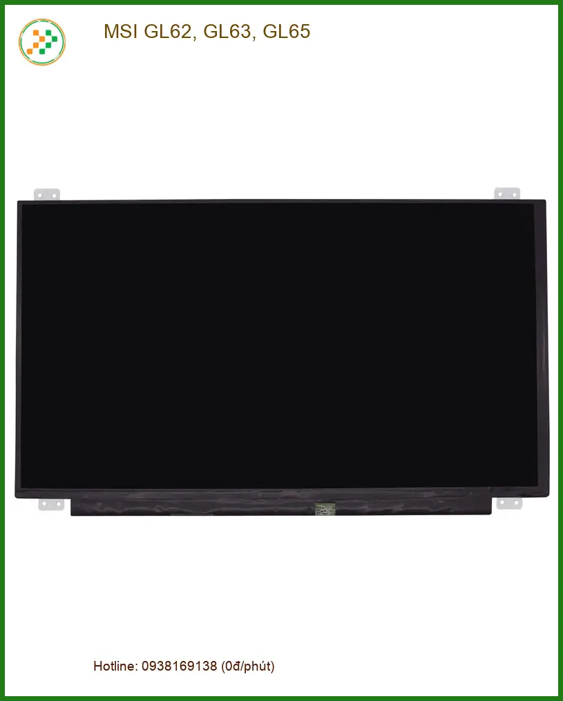 Màn hình Laptop MSI GL62 GL63 GL65 - Thay Mới Nhanh - Giá Tốt TPHCM