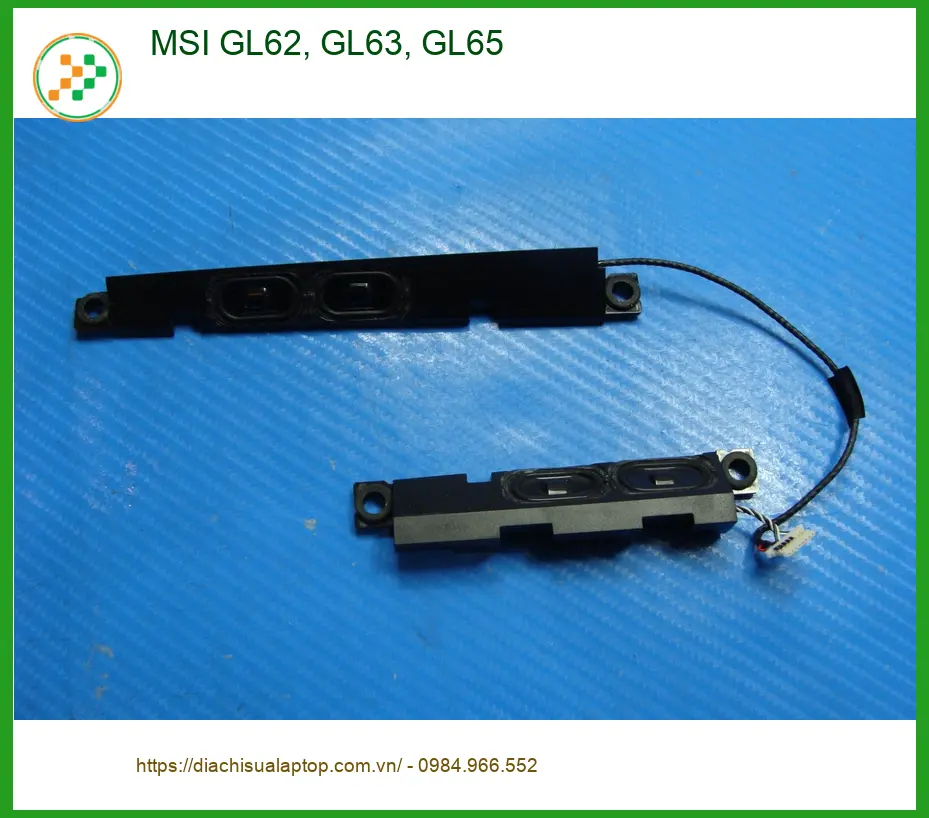 Loa Laptop MSI GL62, GL63, GL65 - Địa Chỉ Thay Loa Chính Hãng TPHCM