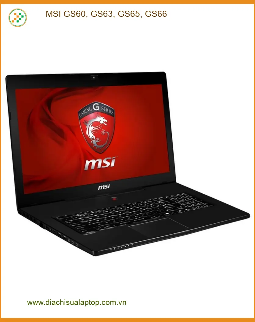 Màn hình Laptop MSI GS60, GS63, GS65, GS66 - Thay Nhanh Lấy Liền TPHCM