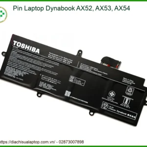 Pin Laptop Dynabook Ax52, Ax53, Ax54 Chính Hãng - Trung Tâm Thay Thế Uy Tín Tphcm