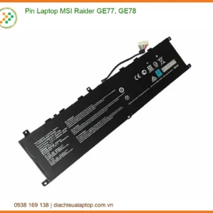 Pin Laptop MSI Raider GE77, GE78 - Địa chỉ sửa pin laptop lấy liền uy tín TPHCM