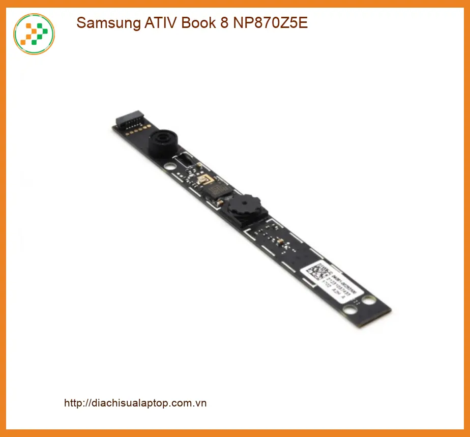 Thay Webcam Laptop Samsung ATIV Book 8 - Lấy Liền, Giá Rẻ, Gần Nhất