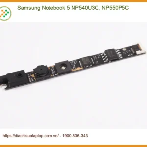 Thay Webcam Laptop Samsung - Cửa Hàng Uy Tín Gần Nhất TPHCM