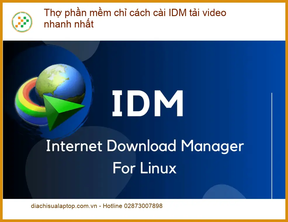 Thủ thuật cài IDM tải video nhanh nhất - Trung tâm hỗ trợ TPHCM