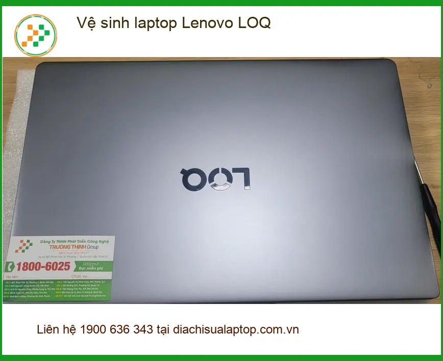 Chú Vĩnh An ngại máy ồn, tìm Trung tâm Vệ sinh laptop Lenovo LOQ Quận Bình Tân uy tín ảnh thực tế 1