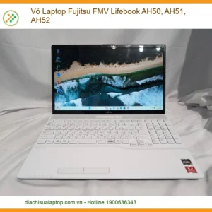 Thay Vỏ Laptop Fujitsu FMV Lifebook AH50, AH51, AH52 - Đổi Mới Diện Mạo, Bền Bỉ Cùng Thời Gian