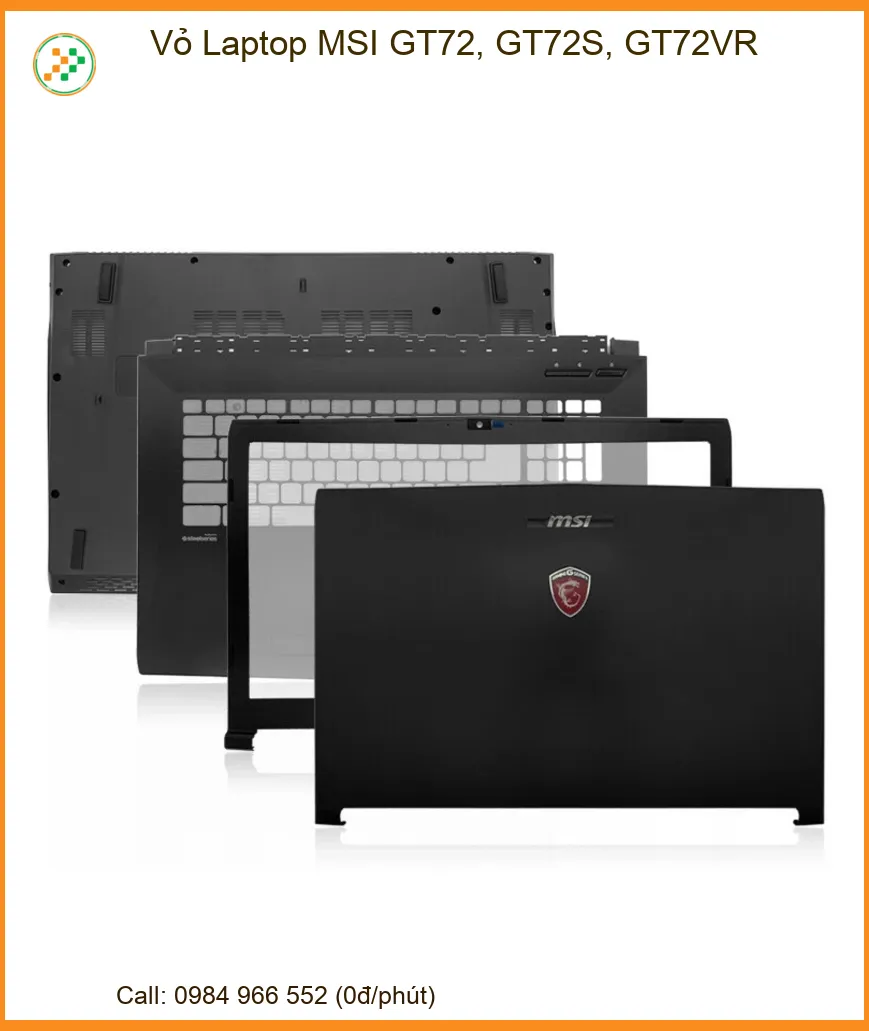 Vỏ Laptop MSI GT72, GT72S, GT72VR - Địa chỉ sửa lấy liền TPHCM