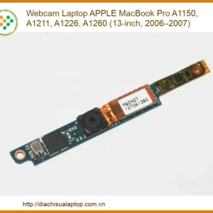 Webcam Laptop MacBook Pro A1150 A1211 A1226 A1260 - Đơn vị thay tại nhà TPHCM