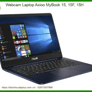 Webcam Laptop Axioo MyBook 15, 15F, 15H - Địa chỉ thay lấy liền TPHCM