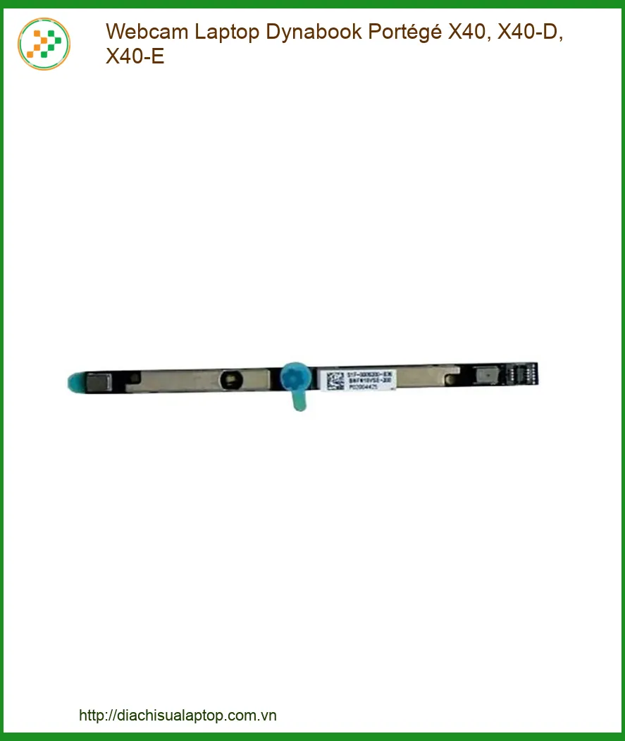 Webcam Laptop Dynabook Portégé X40, X40-D, X40-E: Chính Hãng, Lắp Đặt Tận Nơi Toàn Quốc