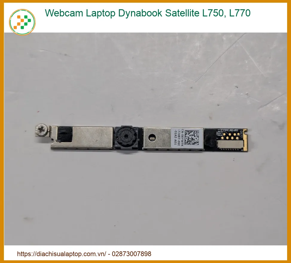 Webcam Laptop Dynabook Satellite L750, L770 - Địa chỉ sửa lấy liền TPHCM