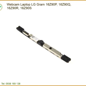 Webcam Laptop LG Gram 16Z90P, 16Z90Q, 16Z90R, 16Z90S - Chính Hãng, Thay Lấy Liền, Bảo Hành Uy Tín
