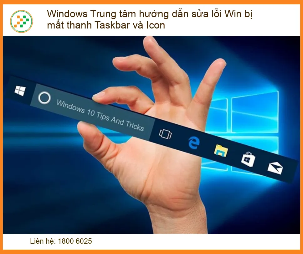 Lỗi Win bị mất thanh Taskbar và Icon - Trung tâm hướng dẫn sửa lỗi uy tín