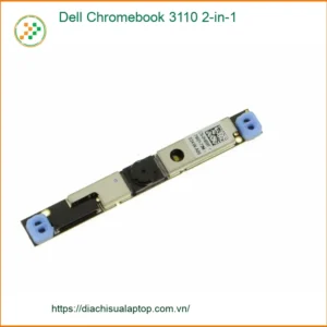 Thay Webcam Laptop Dell Chromebook 3110 - Sửa Nhanh Tại TPHCM