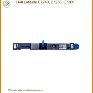 Webcam Laptop Dell Latitude E7240, E7250, E7260 - Sửa Lấy Liền | Giá Rẻ TPHCM